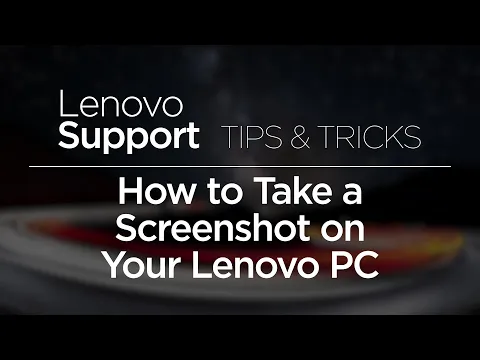 How to Take a Screenshot on Your Lenovo PC