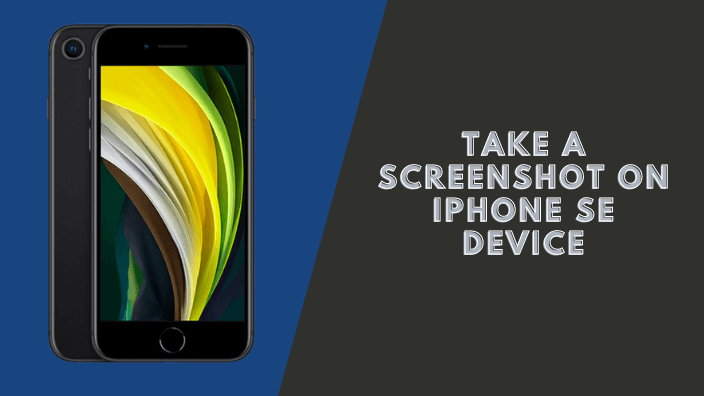 How to Take a Screenshot on iPhone SE Device