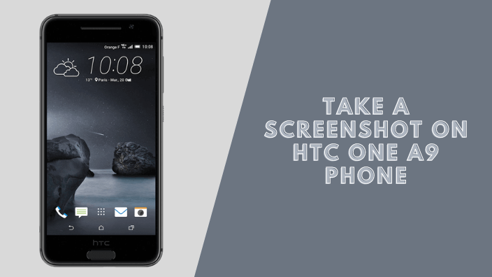 How to Take a Screenshot on HTC One A9 Phone