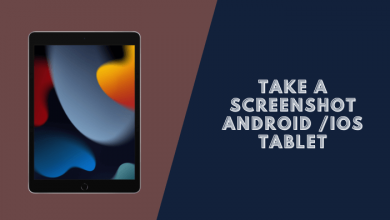 How to Take a Screenshot On An Android iOS Tablet Devices