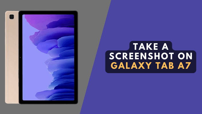 How to Take a Screenshot on Galaxy Tab A7A7 Lite